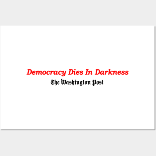 Democracy Dies in Darkness Posters and Art